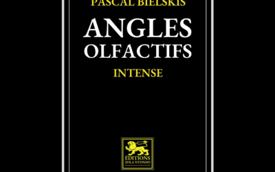 Angles olfactifs – Intense, Pascal Bielskis 