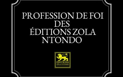 Profession de foi des Éditions Zola Ntondo