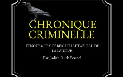 Chronique criminelle : Épisode N°8 — Le Corbeau ou le tableau de la laideur