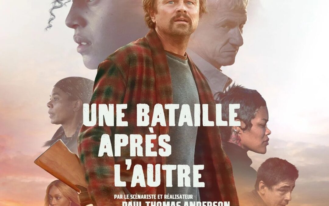 Une bataille après l’autre : fresque révolutionnaire et amours impossibles